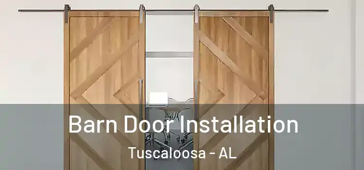 Barn Door Installation Tuscaloosa - AL