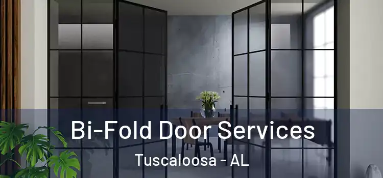  Bi-Fold Door Services Tuscaloosa - AL