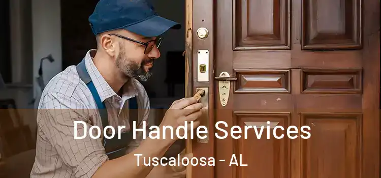 Door Handle Services Tuscaloosa - AL