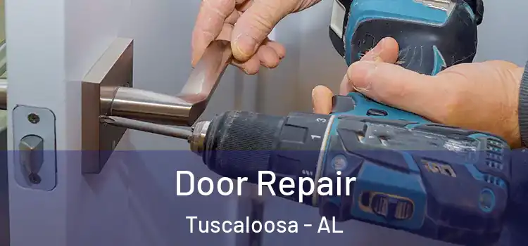 Door Repair Tuscaloosa - AL
