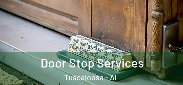 Door Stop Services Tuscaloosa - AL