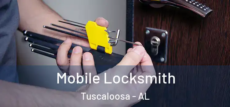  Mobile Locksmith Tuscaloosa - AL