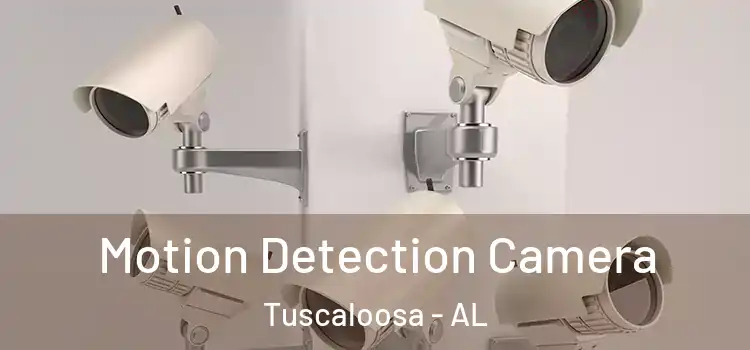  Motion Detection Camera Tuscaloosa - AL
