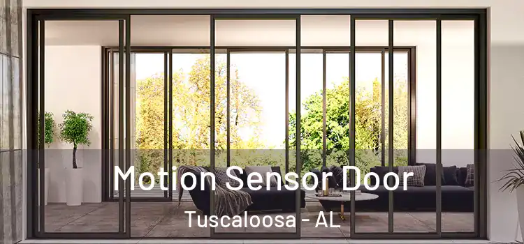  Motion Sensor Door Tuscaloosa - AL