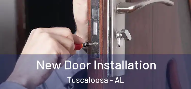  New Door Installation Tuscaloosa - AL