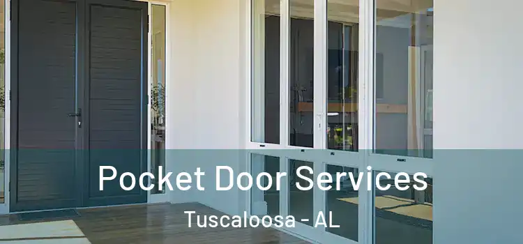  Pocket Door Services Tuscaloosa - AL