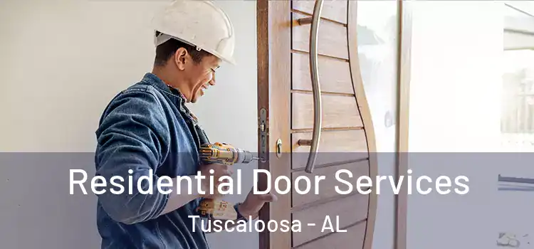 Residential Door Services Tuscaloosa - AL