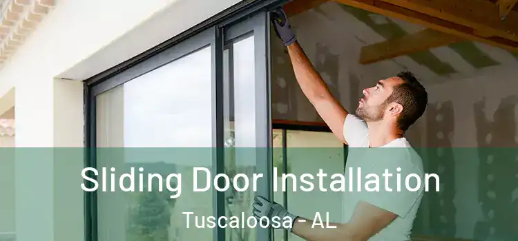  Sliding Door Installation Tuscaloosa - AL
