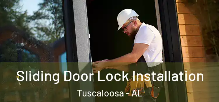 Sliding Door Lock Installation Tuscaloosa - AL